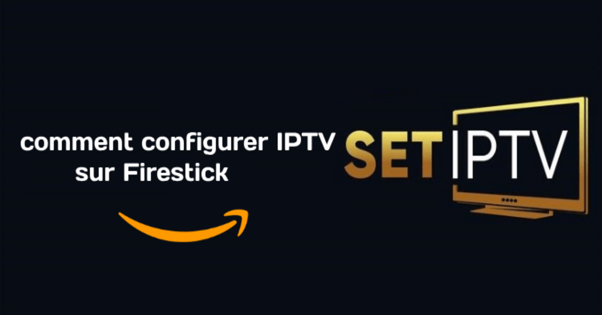 installer-set-iptv-sur-firestick