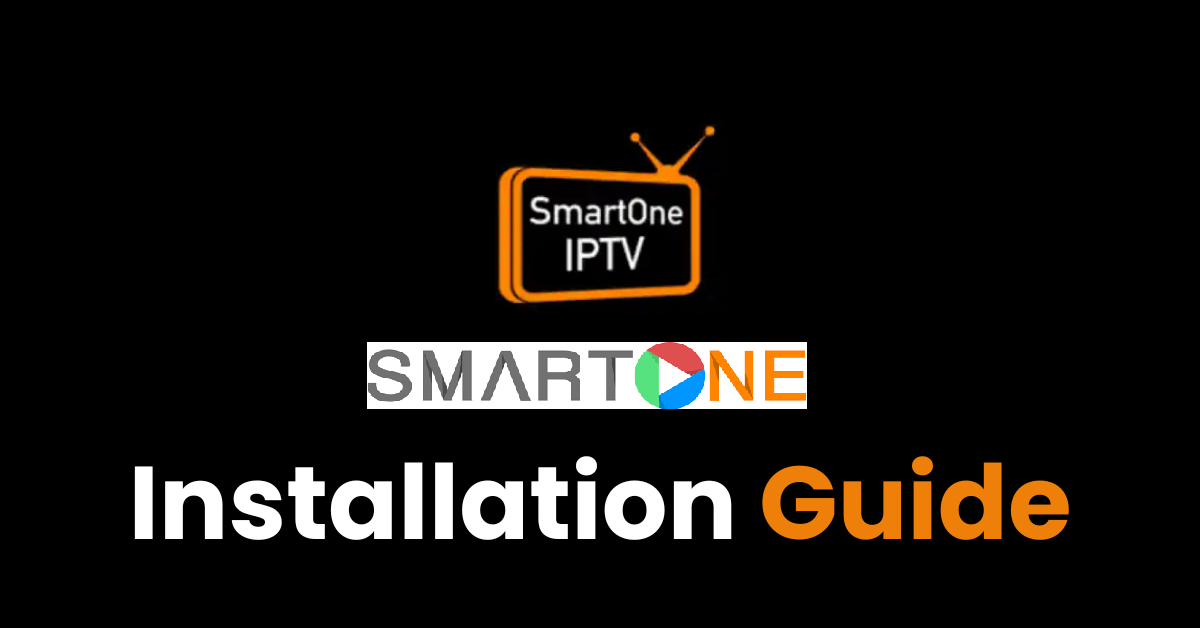 installation smartone iptv sur smart tv